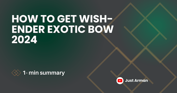 HOW TO GET WISH-ENDER EXOTIC BOW 2024