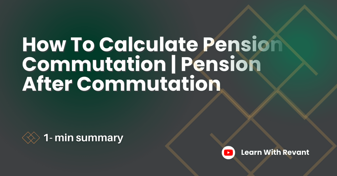 What Is Pension Commutation | How To Calculate Commutation | Pension After Commutation | पेन्शन बेच।