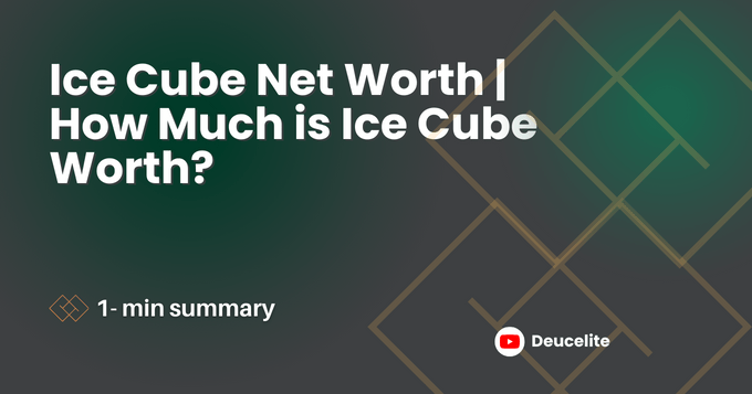 Ice Cube Net Worth | How Much is Ice Cube Worth?