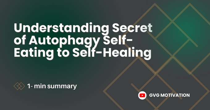 Understanding Secret of Autophagy Self-Eating to Self-Healing